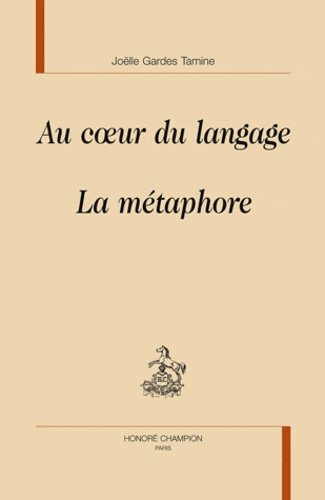AU COEUR DU LANGAGE LA METAPHORE