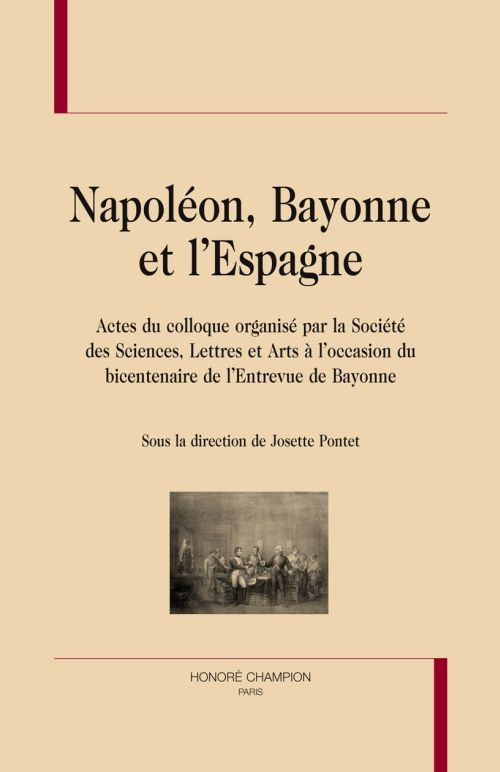 NAPOLEON, BAYONNE ET L'ESPAGNE