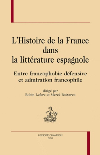 L'HISTOIRE DE FRANCE DANS LA LITTERATURE ESPAGNOLE.