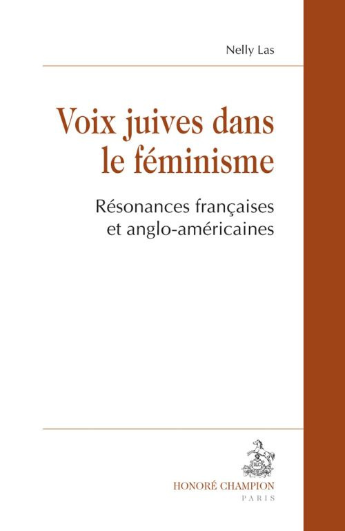 VOIX JUIVES DANS LE FEMINISME. RESONANCES FRANCAISES ET ANGLO-AMERICAINES