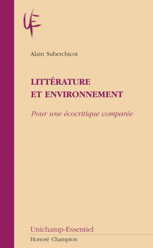 LITTERATURE ET ENVIRONNEMENT. POUR UNE ECOCRITIQUE COMPAREE