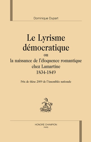 LE LYRISME DEMOCRATIQUE OU LA NAISSANCE DE L'ELOQUENCE ROMANTIQUE CHEZ LAMARTINE