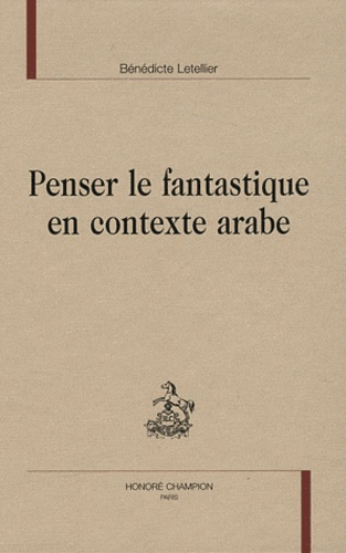 PENSER LE FANTASTIQUE EN CONTEXTE ARABE
