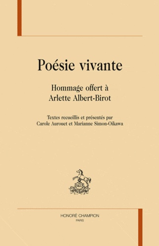 POESIE VIVANTE. HOMMAGE OFFERT A ARLETTE ALBERT-BIROT