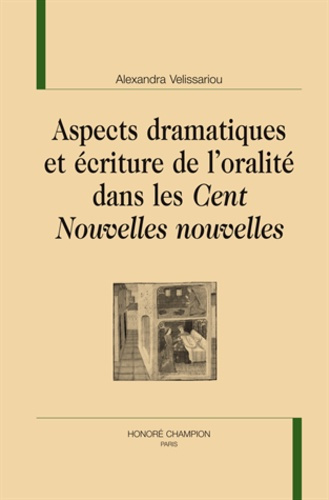 ASPECTS DRAMATIQUES ET ECRITURE DE L'ORALITE DANS LES 'CENT NOUVELLES NOUVELLES'