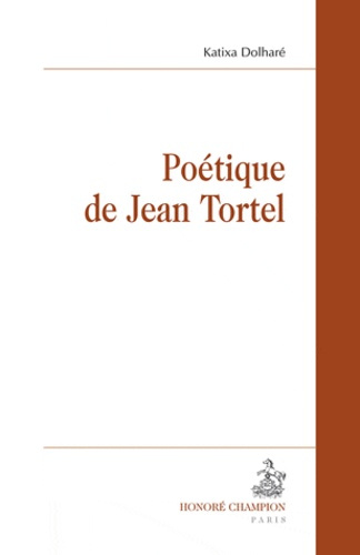 POETIQUE DE JEAN TORTEL