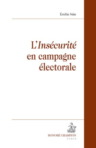 L'INSECURITE EN CAMPAGNE ELECTORALE