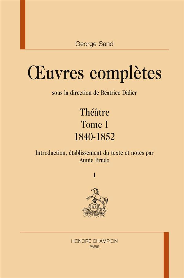 OEUVRES COMPLETES. THEATRE T1 : 1840-1852. 2 VOLS