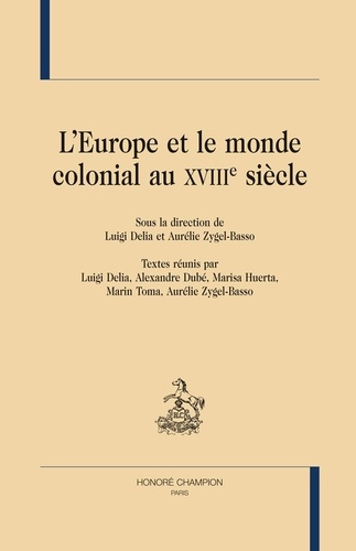 L'EUROPE ET LE MONDE COLONIAL AU XVIIIE SIECLE.