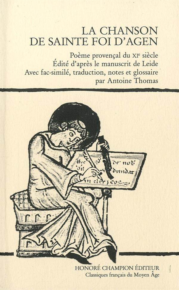 CHANSON DE SAINTE FOI D'AGEN (LA). POEME PROVENCAL DU XIE SIECLE.