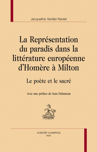 LA REPRESENTATION DU PARADIS DANS LA LITTERATURE EUROPEENNE D'HOMERE A MILTON.