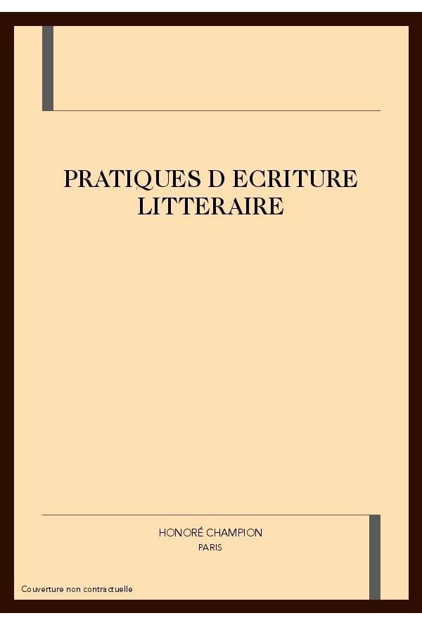 PRATIQUES D'ECRITURE LITTERAIRE A L'UNIVERSITE