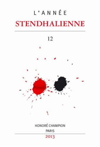 ANNEE STENDHALIENNE (L') 12.2013. TEXTES ET PARATEXTES. UN DEMI-SIECLE D'ETUDES STENDHALIENNES (1962