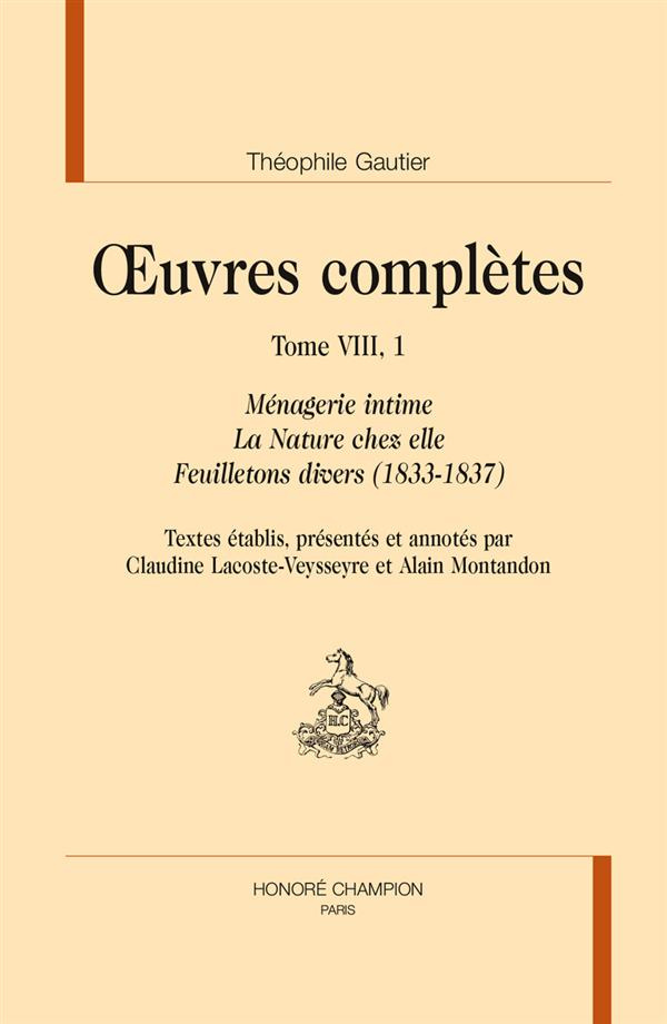 OEUVRES COMPLETES. FEUILLETONS ET OEUVRES DIVERSES. T1 : MENAGERIE INTIME. LA NATURE CHEZ ELLE. ETC.