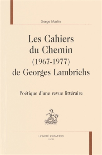 LES CAHIERS DU CHEMIN (1967-1977) DE GEORGES LAMBRICHS