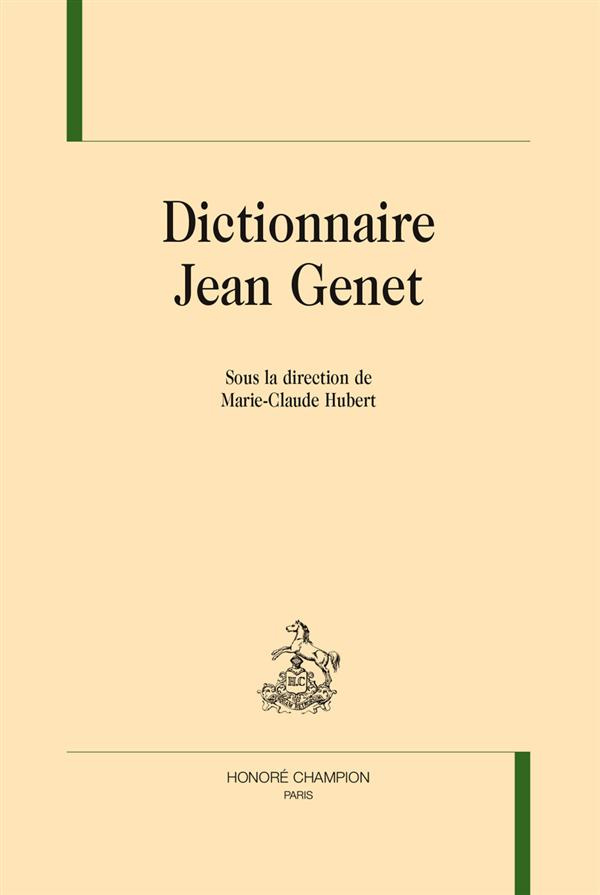 DICTIONNAIRE JEAN GENET