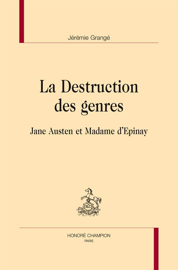 LA DESTRUCTION DES GENRES. JANE AUSTEN ET MADAME D'EPINAY