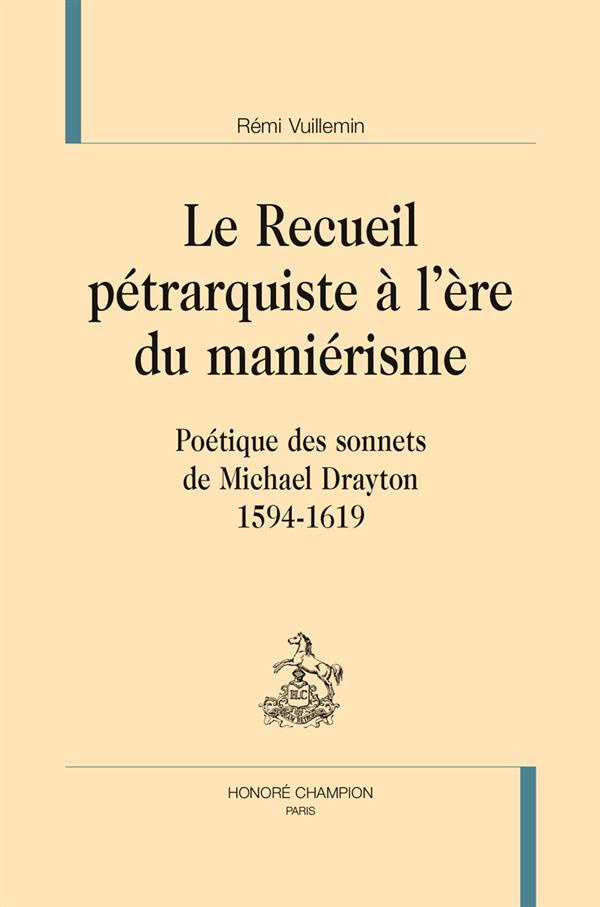 LE RECUEIL PETRARQUISTE A L'ERE DU MANIERISME