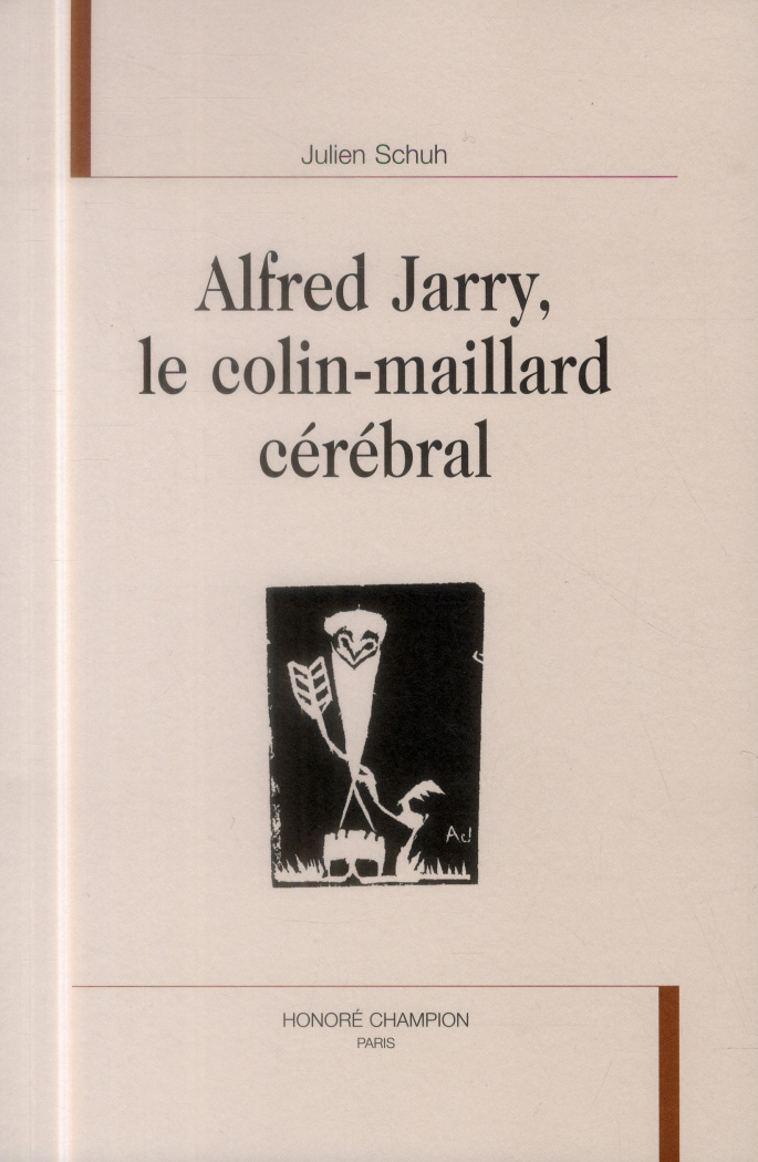 ALFRED JARRY, LE COLIN-MAILLARD CEREBRAL.