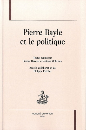 PIERRE BAYLE ET LE POLITIQUE