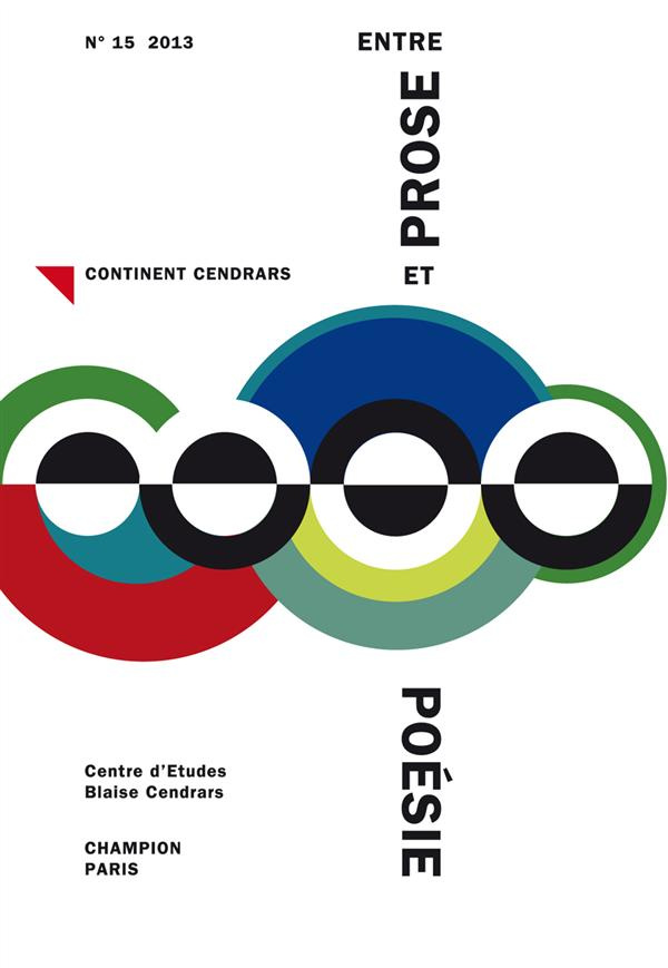 CONTINENT CENDRARS N 15. ENTRE PROSE ET POESIE