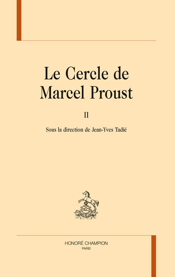 LE CERCLE DE MARCEL PROUST, TOME 2.