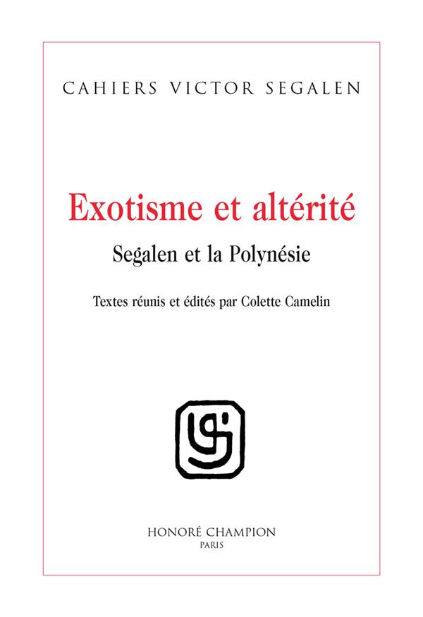 EXOTISME ET ALTERITE. SEGALEN ET LA POLYNESIE