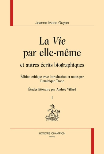 LA VIE PAR ELLE-MEME ET AUTRES ECRITS BIOGRAPHIQUES.