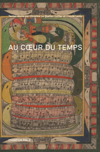 CAHIERS BLAISE CENDRARS. HORS SERIE 2014. AU COEUR DU TEMPS. HOMMAGE A JEAN-CARLO FLUCKIGER.