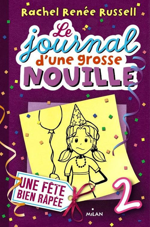 Le journal d'une grosse nouille Tome 2 : Une fête bien râpée