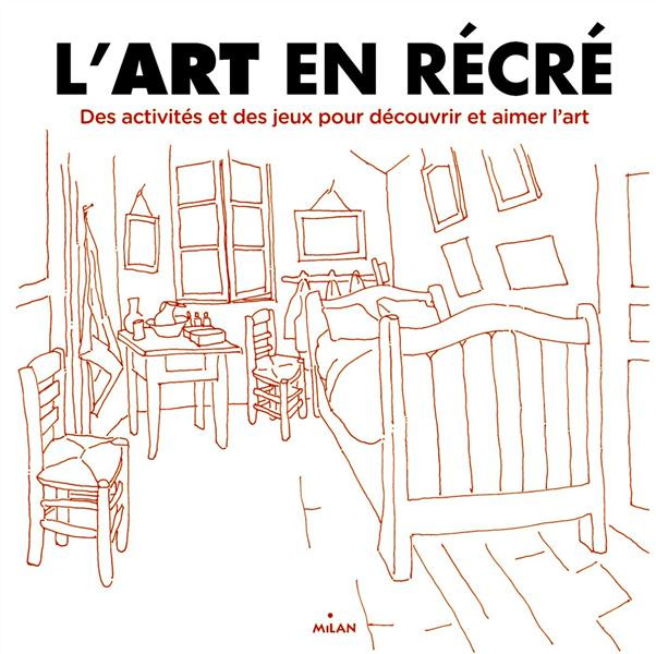 L'art en récré. Des activités et des jeux pour découvrir et aimer l'art