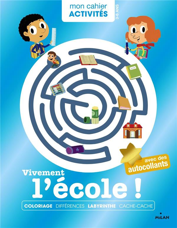 Vivement l'école! / Coloriage, différences, labyrinthe, cache-cache