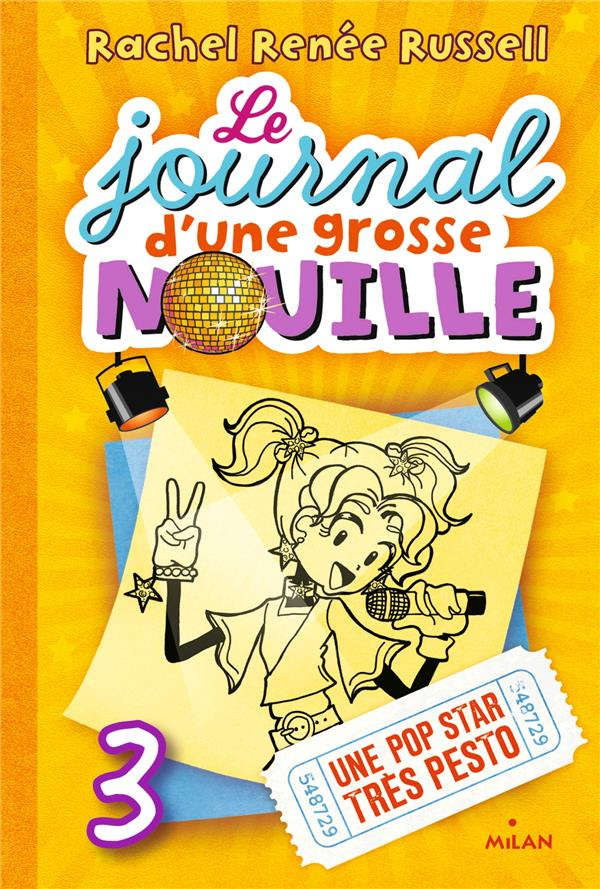 Le journal d'une grosse nouille Tome 3 : Une pop star très pesto