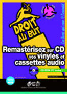 Remastérisez sur CD vos vinyles et cassettes audio. Avec CD-Rom