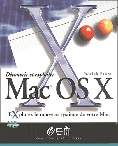 Découvrir et exploiter Mac OS X