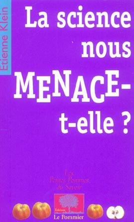 La science nous menace-t-elle ?