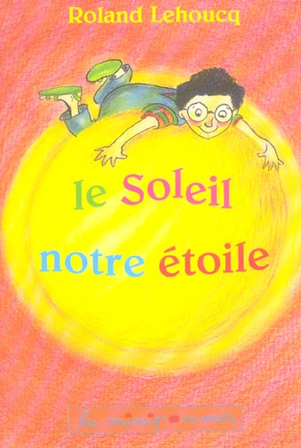 Le Soleil, notre étoile