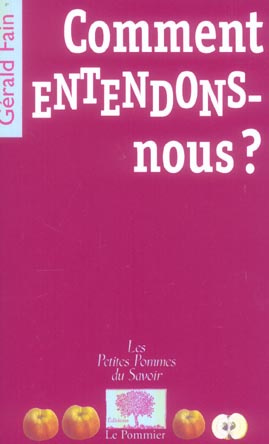 Comment entendons-nous ?
