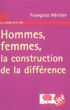 Hommes, femmes, la construction de la différence