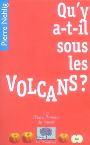 Qu'y a-t-il sous les volcans ?