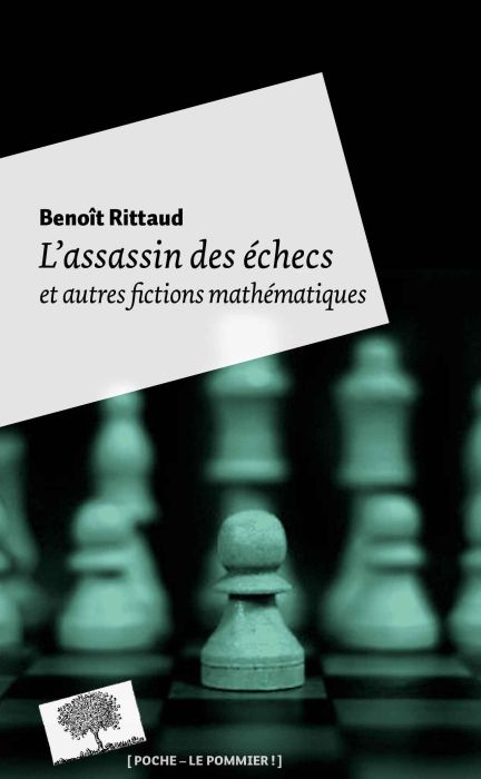 L'assassin des échecs et autres fictions mathématiques