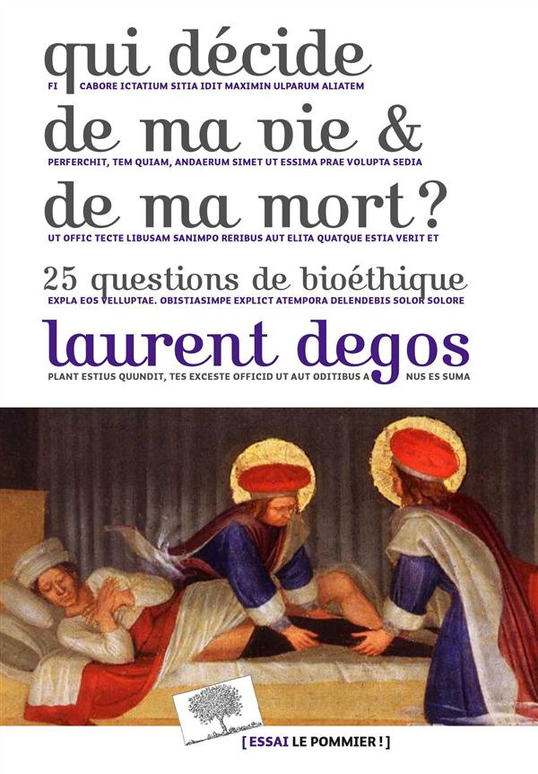 Qui décide de ma vie et de ma mort ? 25 questions de bioéthique