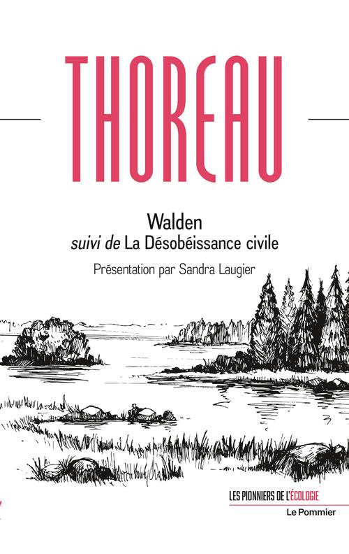 Walden ou la Vie dans les bois. La Désobéissance civile