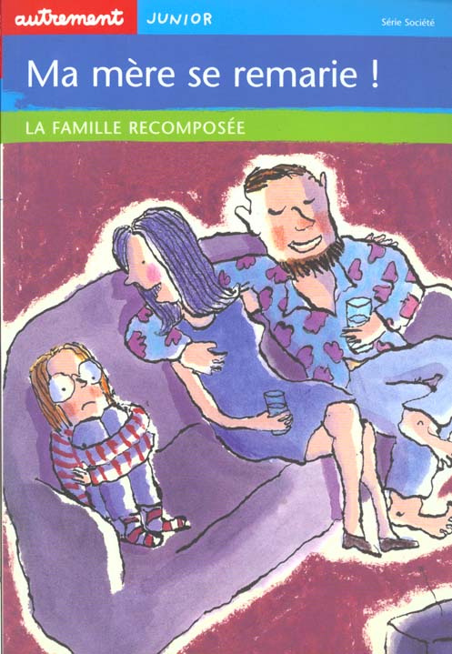 Ma mère se remarie ! La famille recomposée