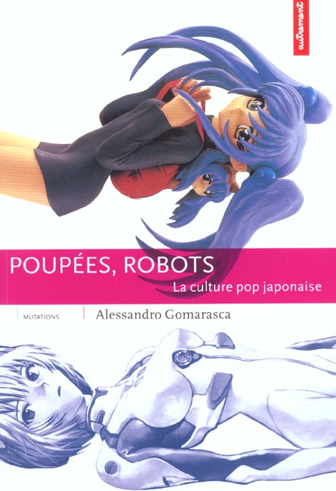 Poupées, robots. La culture pop japonaise