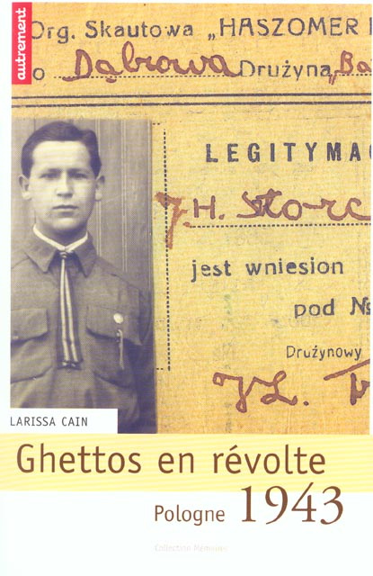 Ghettos en révolte. Pologne, 1943