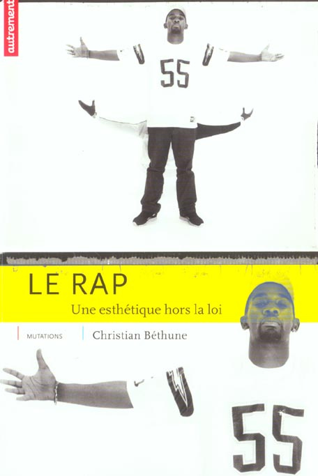 Le rap. Une esthétique hors la loi