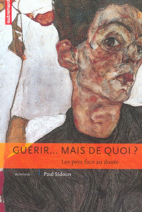 Guérir... mais de quoi ? Les psys face au doute
