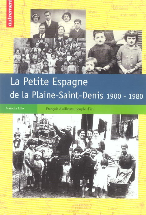 La Petite Espagne de la Plaine-Saint-Denis 1900-1980