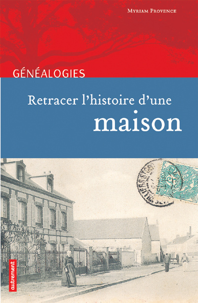 Retracer l'histoire d'une maison